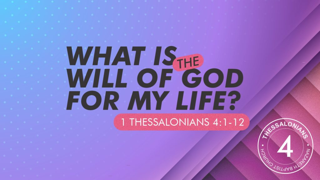 What is the will of God for my life?