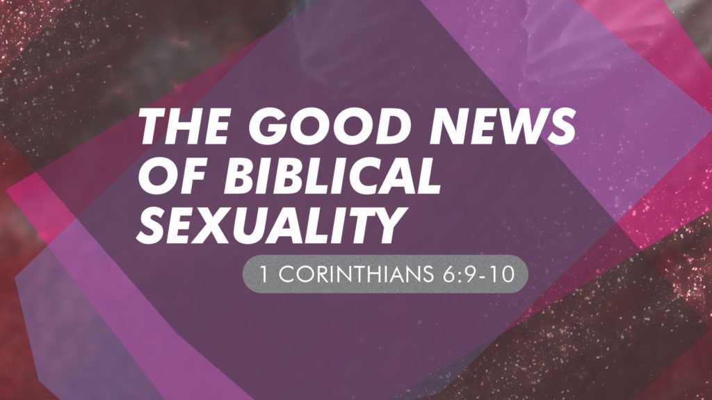 The Good News of Biblical Sexuality
