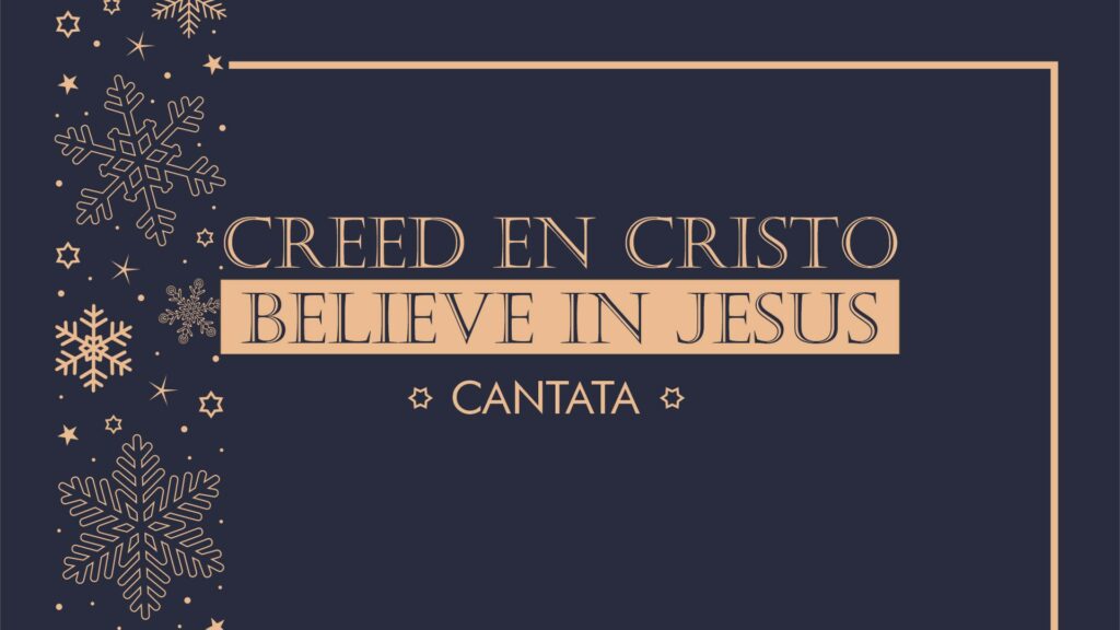 CHRISTMAS CANTATA 2023 – Believe in Jesus