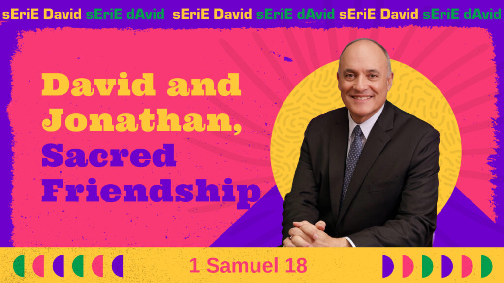 David and Jonathan, Sacred Friendship