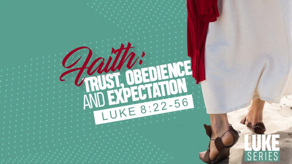 Faith: Trust, Obedience and Expectation
