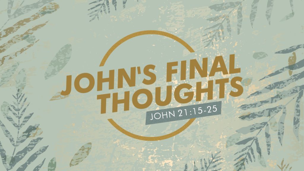 John’s Final Thoughts