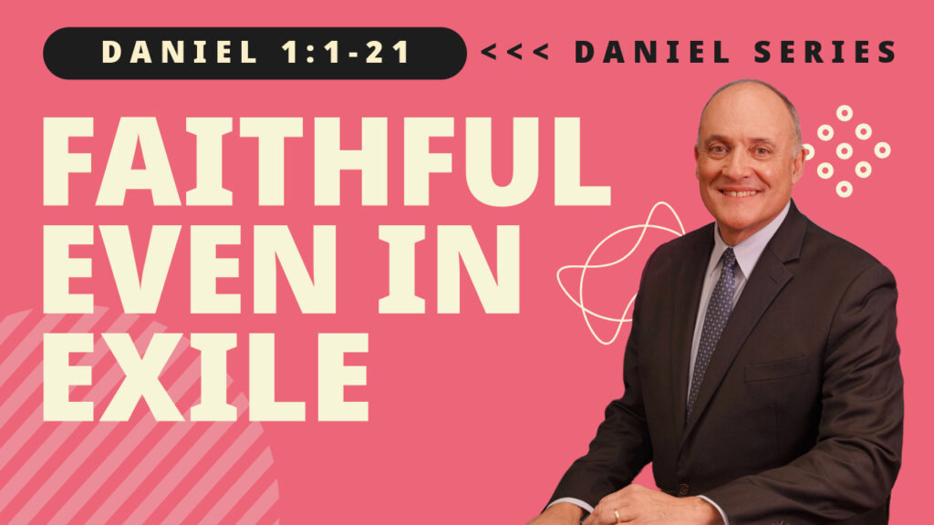Faithful Even in Exile